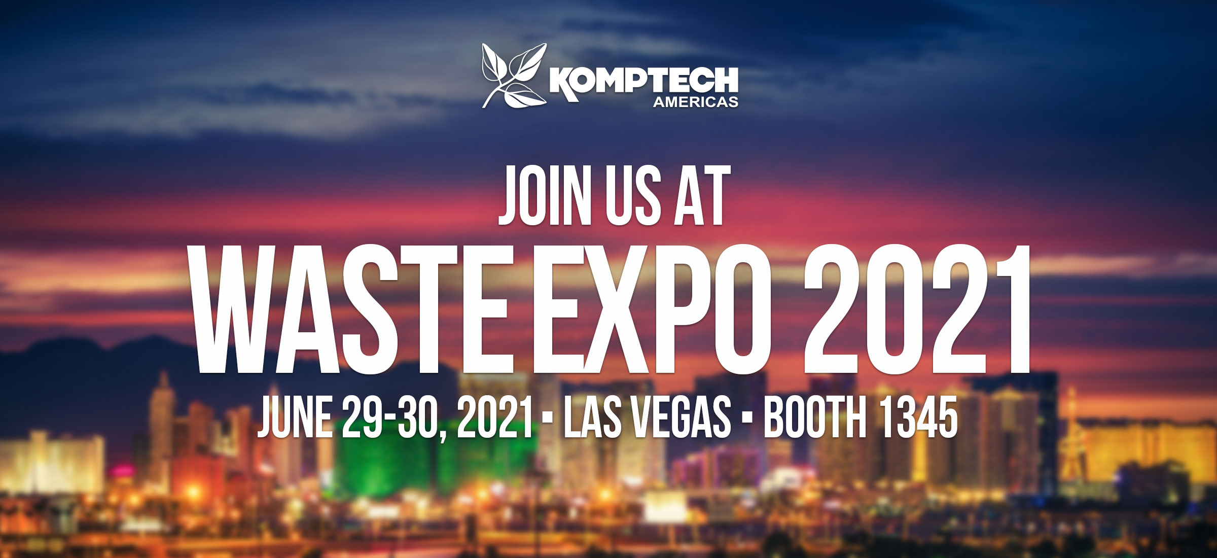 Join us at WasteExpo 2021 in Booth 1345