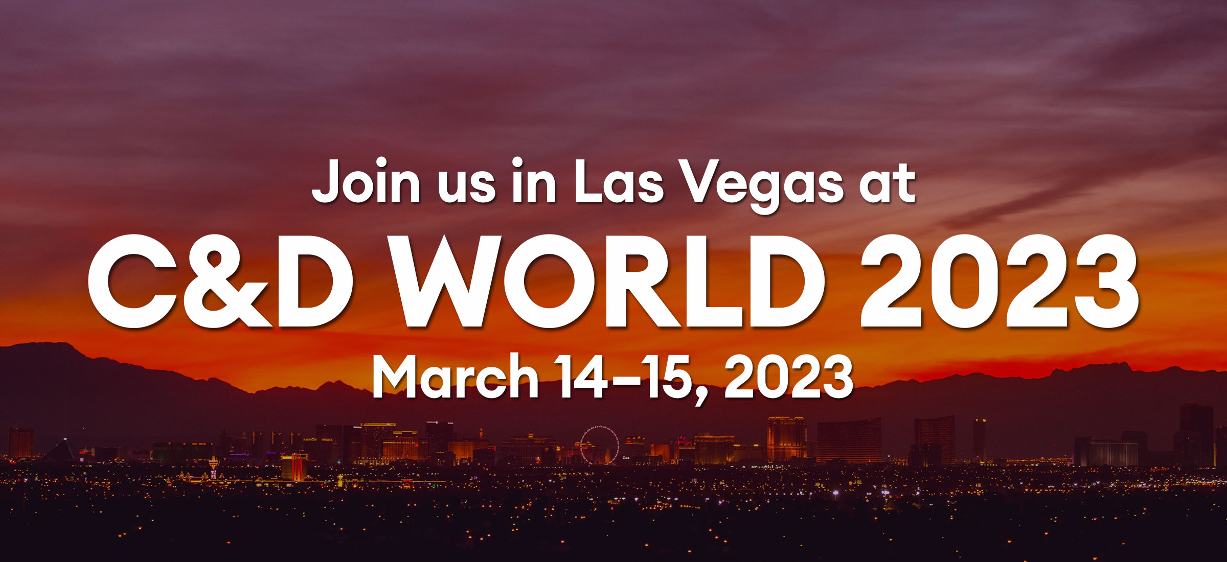 Join us in Las Vegas for C&D World 2023